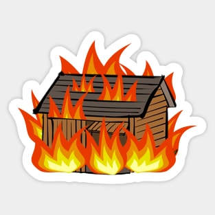 Someone burned down my she shed - State Farm Commercial Sticker